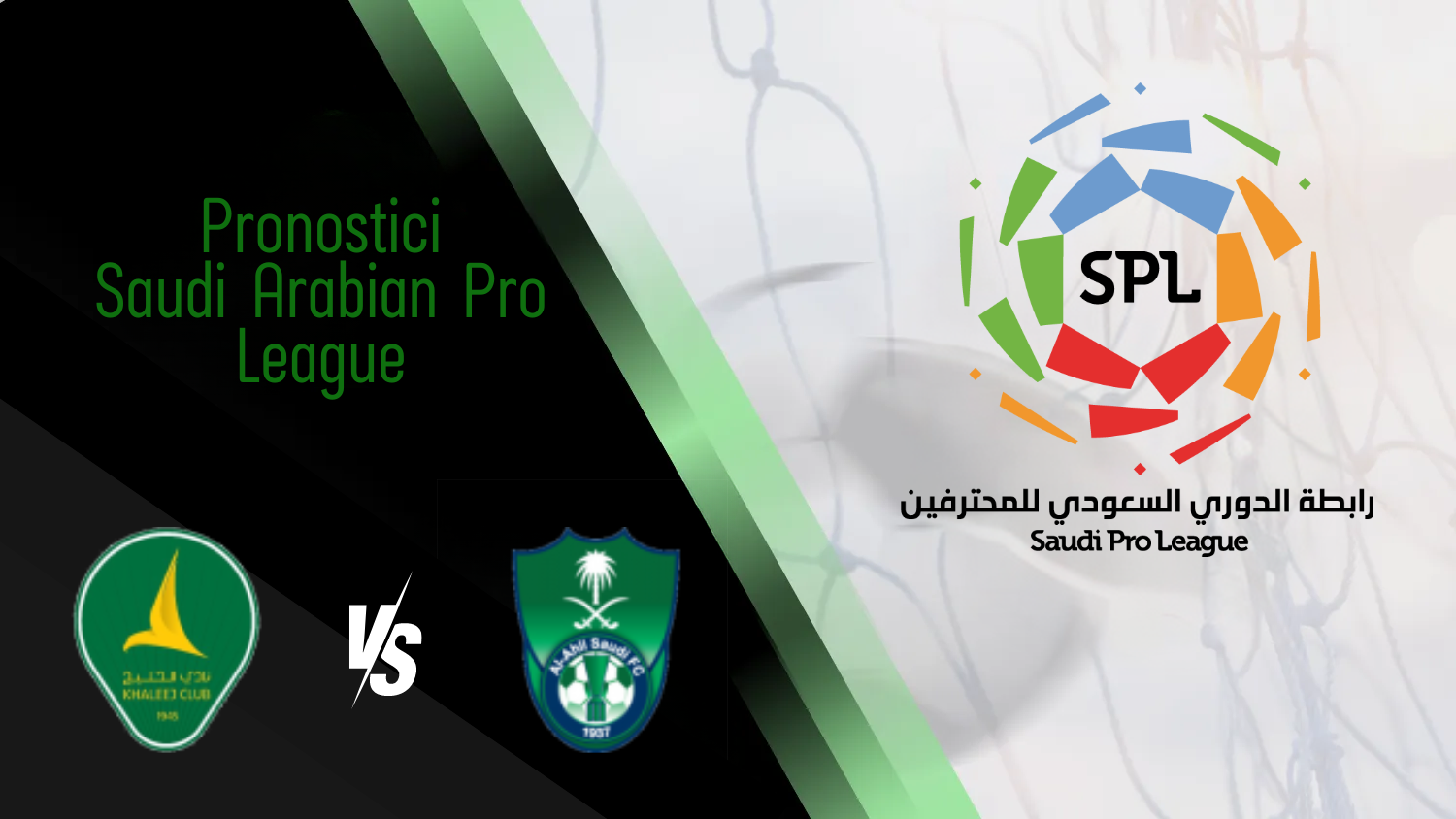 Pronostico Al Khaleej vs Al-Ahli Saudi FC Saudi Arabian Pro League