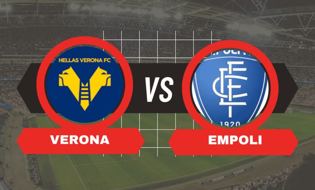 Pronostico Verona-Empoli: Risultato Esatto e Quote Scommesse