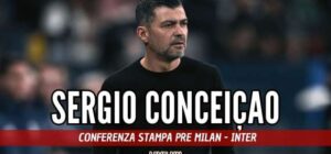 LIVE MN - Conceiçao: "Dobbiamo dare la vita per la partita. Voci? Tutte bugie"